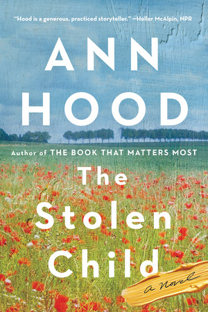 The Stolen Child (A Novel) - 9781324110392 by Ann Hood, 9781324110392