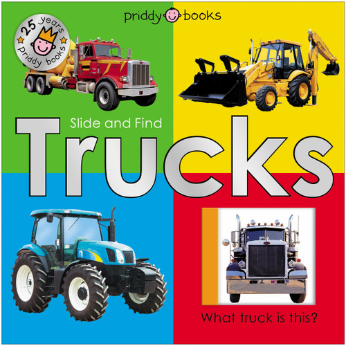 Slide & Find Trucks (25th Anniversary Edition) by Roger Priddy, Priddy Books, 9781684495450