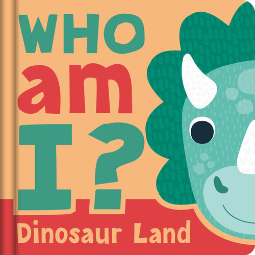 Who am I? Dinosaur Land (Interactive Lift-the-Flap Guessing Game Book for Babies & Toddlers) by IglooBooks, Sally Payne, 9781837955640