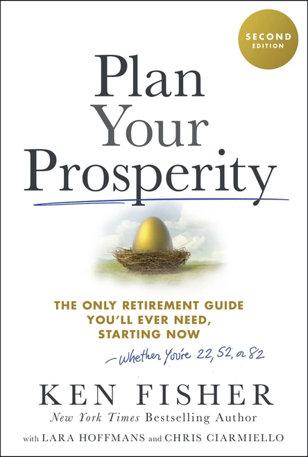 Plan Your Prosperity (The Only Retirement Guide You'll Ever Need, Starting Now-Whether You're 22, 52 or 82) by Ken Fisher, Lara W. Hoffmans, Chris Ciarmiello, 9781394318841