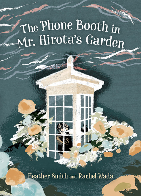 The Phone Booth in Mr. Hirota's Garden - 9781459835702 by Heather Smith, Rachel Wada, 9781459835702