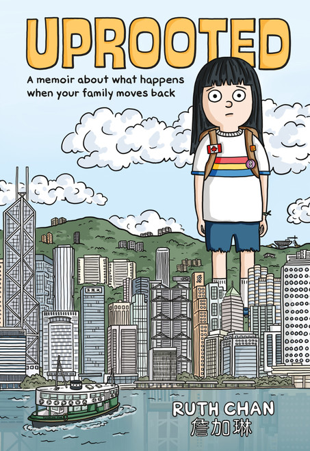 Uprooted (A Memoir About What Happens When Your Family Moves Back) by Ruth Chan, Ruth Chan, 9781250855343