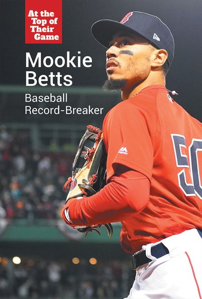 Mookie Betts (Baseball Record-Breaker) - 9781502651068 by Budd Bailey, 9781502651068