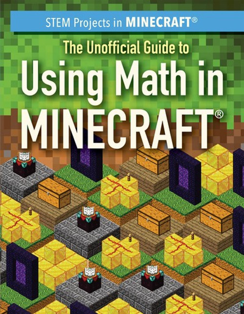 The Unofficial Guide to Using Math in Minecraft® by Jill Keppeler, 9781725310681