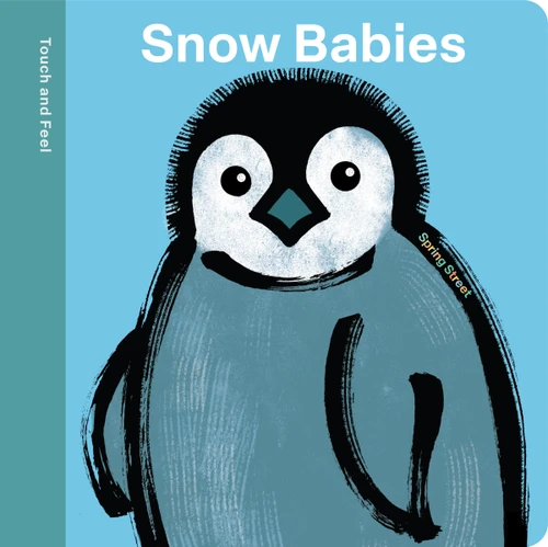 Spring Street Touch and Feel: Snow Babies by Boxer Books, Lo Cole, 9781454712459