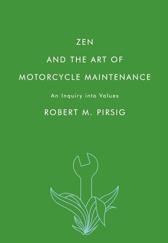Zen and the Art of Motorcycle Maintenance (An Inquiry into Values) by Robert M. Pirsig, 9780061673733