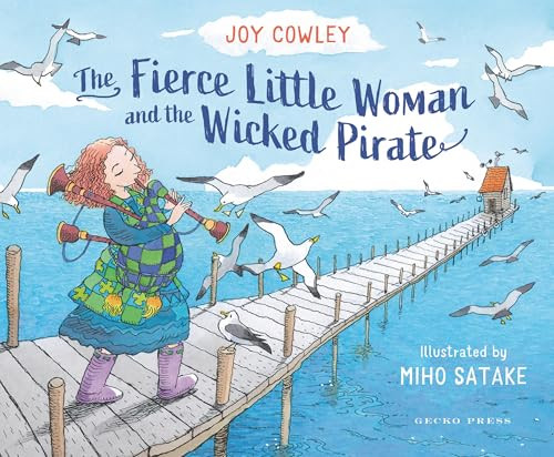 The Fierce Little Woman and the Wicked Pirate, 2nd Edition by Joy Cowley, Miho Satake, 9798765671689