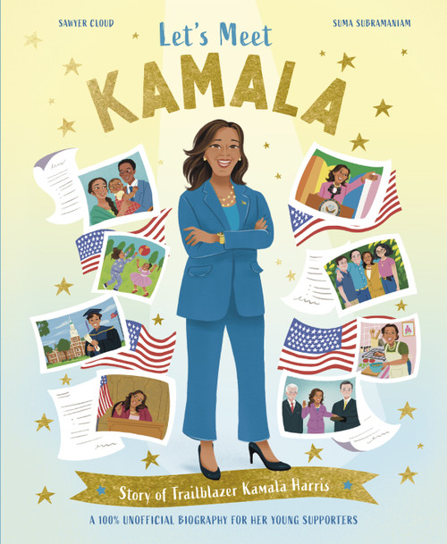 Let's Meet Kamala (Story of the Pioneer Kamala Harris) by Kingfisher, Sawyer Cloud, Suma Subramaniam, 9780753481288