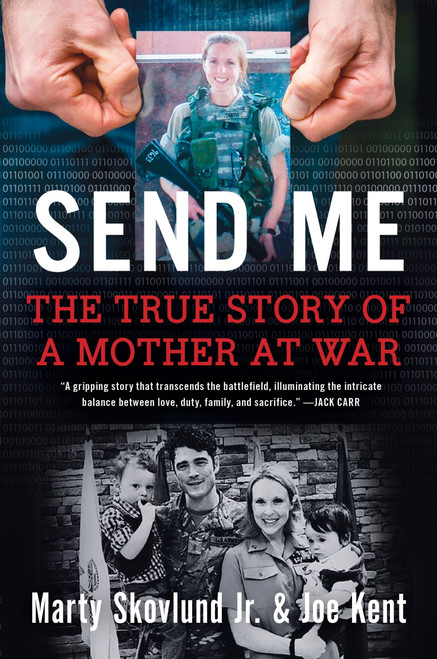 Send Me (The True Story of a Mother at War) - 9780063446007 by Marty Skovlund, Jr., Joe Kent, 9780063446007