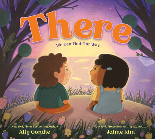 There (We Can Find Our Way) by Ally Condie, Jaime Kim, 9780593621899