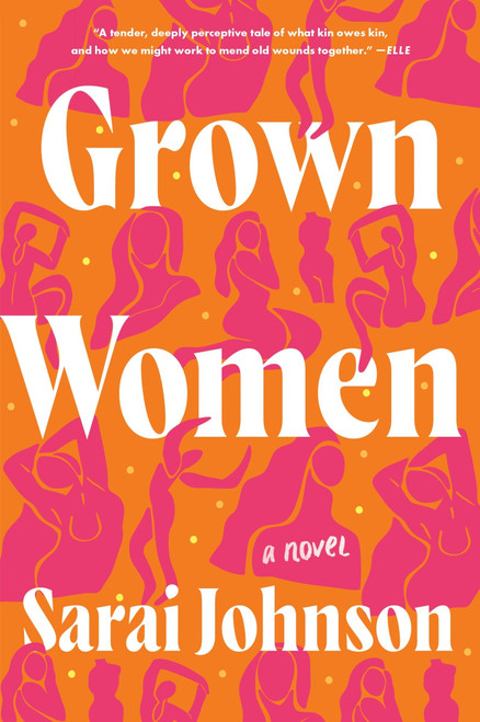 Grown Women (A Novel) - 9780063294448 by Sarai Johnson, 9780063294448