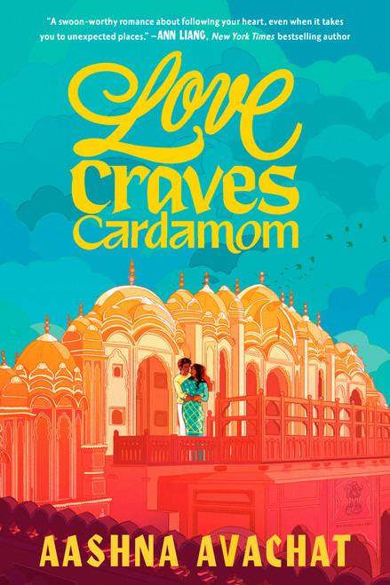 Love Craves Cardamom by Aashna Avachat, 9780593571583