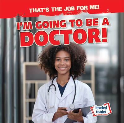 I'm Going to Be a Doctor! by Michou Franco, 9781538293287