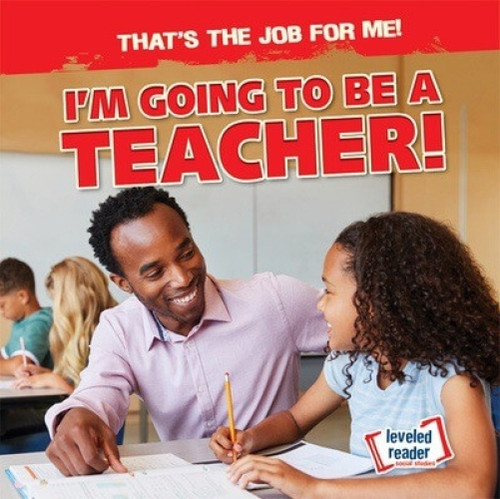 I'm Going to Be a Teacher! - 9781538293355 by Michou Franco