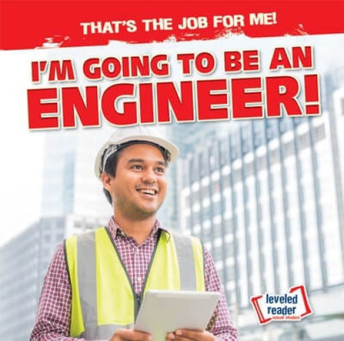 I'm Going to Be an Engineer! - 9781538293416 by Michou Franco