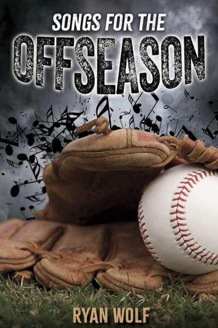 Songs for the Offseason by Ryan Wolf, 9781978597440