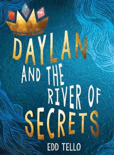 Daylan and the River of Secrets - 9781978597488 by Edd Tello, 9781978597488