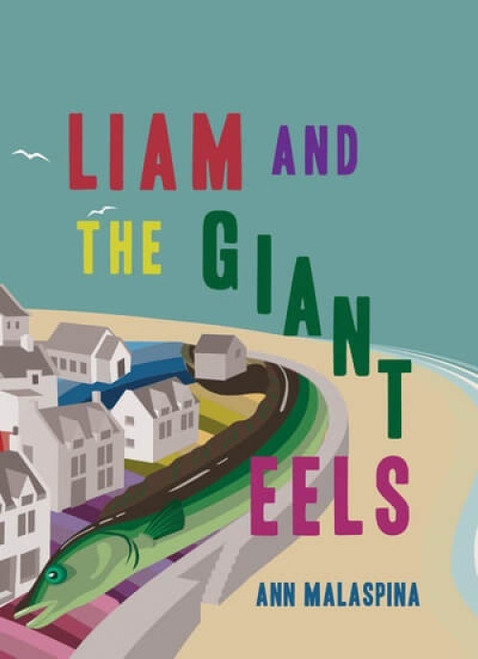 Liam and the Giant Eels by Ann Malaspina, 9781978597532
