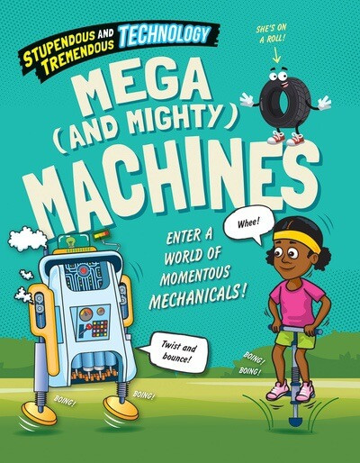Mega (and Mighty) Machines by Claudia Martin, 9781538294567
