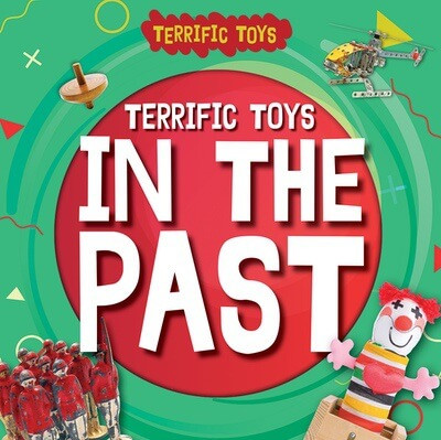 Terrific Toys in the Past by William Anthony, 9781534547193