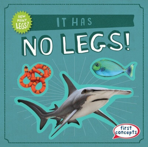 It Has No Legs! - 9781538294871 by Frances Nagle