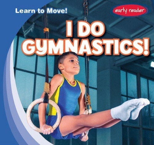 I Do Gymnastics! by Bray Jacobson, 9781482466065