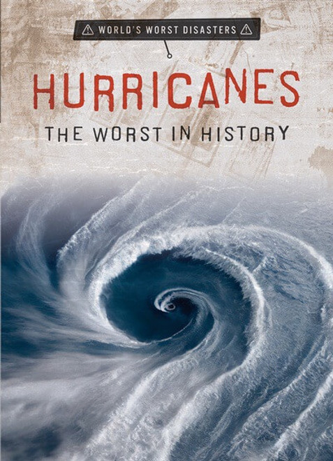 Hurricanes: The Worst in History by Jenna Vale, 9781482466690