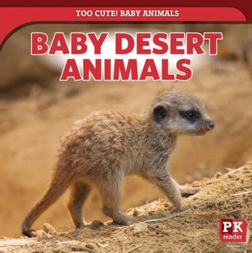 Baby Desert Animals by Rachael Morlock, 9781499445169