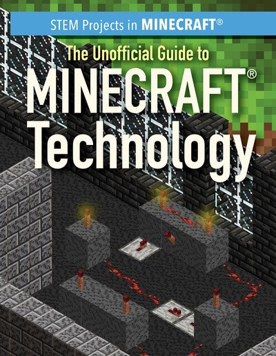 The Unofficial Guide to Minecraft® Technology - 9781499447026 by Jill Keppeler, 9781499447026