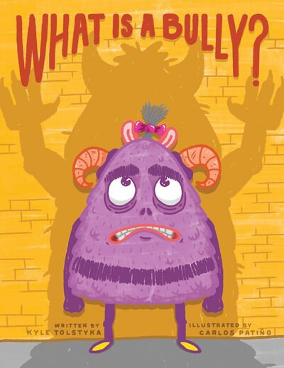 What Is a Bully? - 9781538396650 by Kyle Tolstyka, Carlos Patiño, 9781538396650
