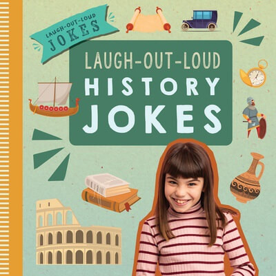 Laugh-Out-Loud History Jokes by Caitie McAneney, 9781538396797