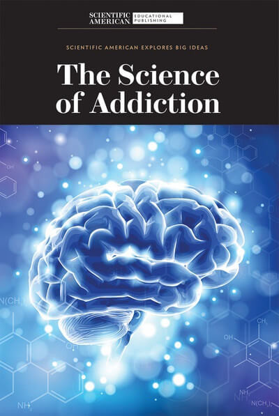 The Science of Addiction - 9781725351721 by Scientific American Editors, 9781725351721
