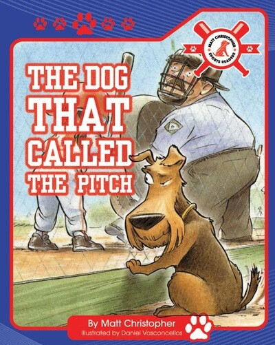 The Dog That Called the Pitch by Matt Christopher, Dan Vasconcellos, 9781684500390