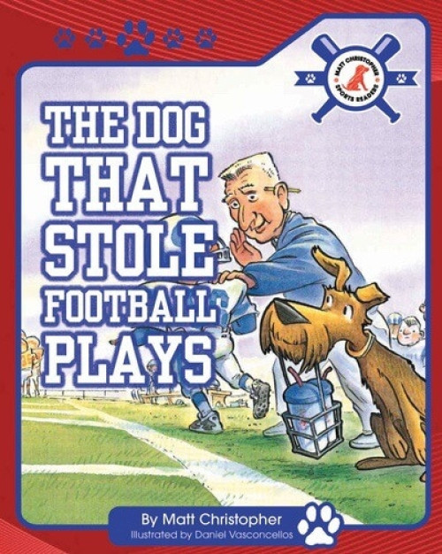 The Dog That Stole Football Plays - 9781684500499 by Matt Christopher, Bill Ogden