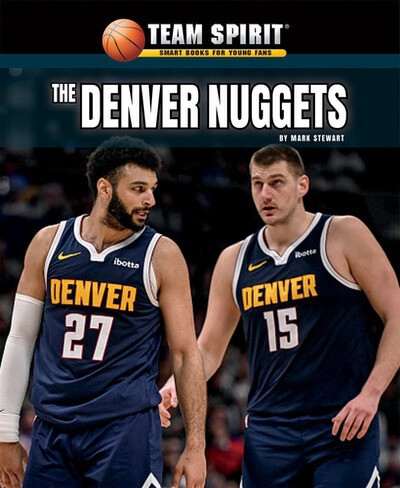 The Denver Nuggets - 9781684500826 by Mark Stewart, 9781684500826