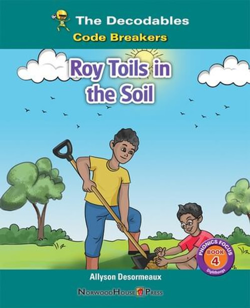Roy Toils in the Soil by Allyson Desormeaux, 9781684501991
