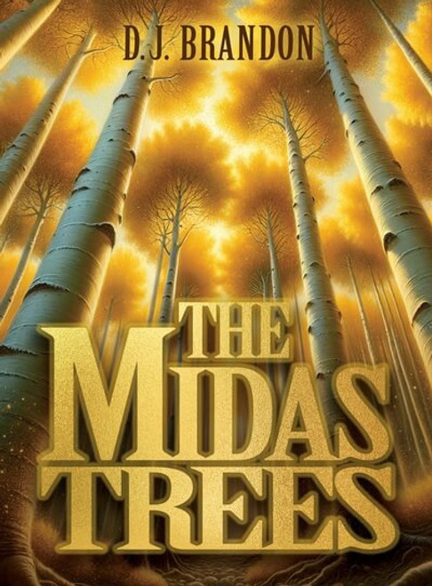 The Midas Trees by D. J. Brandon, 9781978597778