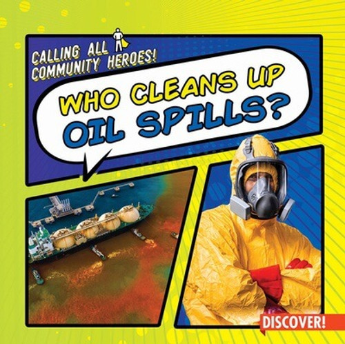 Who Cleans Up Oil Spills? - 9781978542167 by Theresa Emminizer, 9781978542167