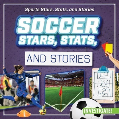 Soccer Stars, Stats, and Stories - 9781978542648 by Bert Wilberforce, 9781978542648