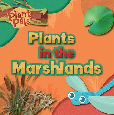 Plants in the Marshlands - 9781534548817 by E.C. Andrews, 9781534548817