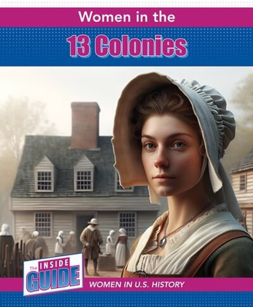 Women in the 13 Colonies - 9781502673039 by Therese M. Shea, 9781502673039