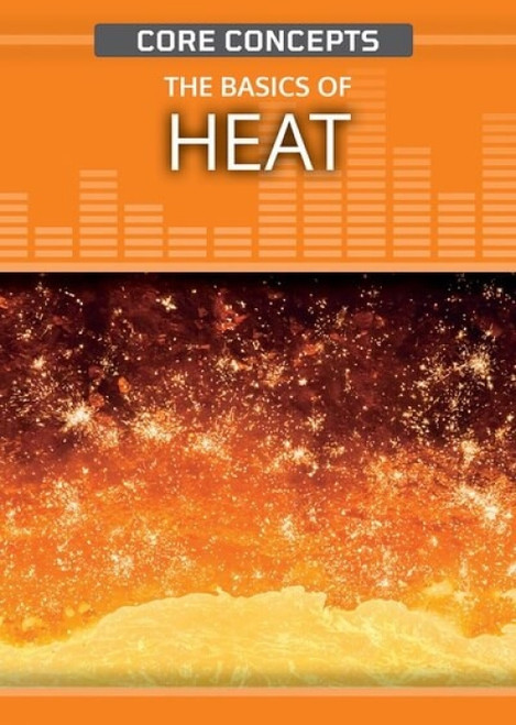 The Basics of Heat - 9781499477986 by John O. E. Clark