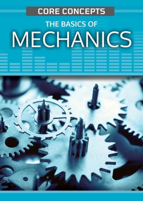 The Basics of Mechanics - 9781499478082 by John O. E. Clark