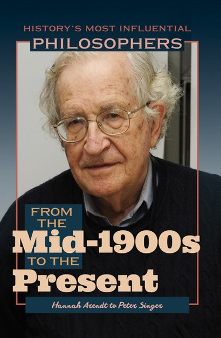 From the Late 1800s to the Mid-1900s: Gottlob Frege to Jean-Paul Sartre by Brian Duignan, 9781641904063