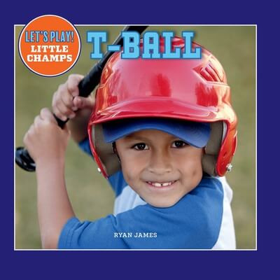 T-ball by Ryan James, 9781684502233