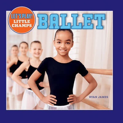 Ballet - 9781684502356 by Ryan James, 9781684502356