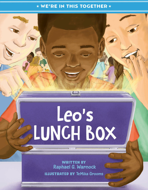 We're in This Together: Leo's Lunch Box by Raphael G. Warnock, TeMika Grooms, 9780593691526