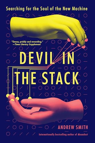 Devil in the Stack (Searching for the Soul of the New Machine) - 9780802165312 by Andrew Smith, 9780802165312