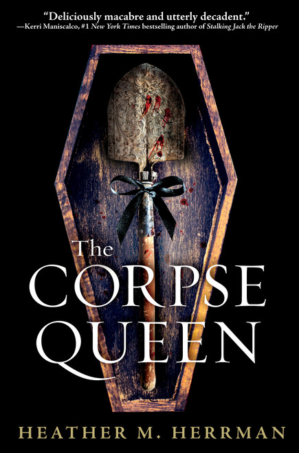 The Corpse Queen - 9781984816726 by Heather M. Herrman, 9781984816726