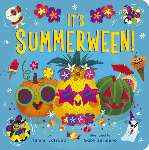 It's Summerween! by Tammi Salzano, Gaby Zermeno, 9781664351745